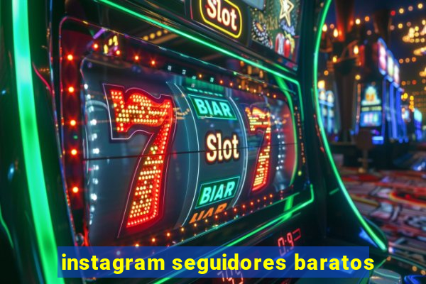 instagram seguidores baratos